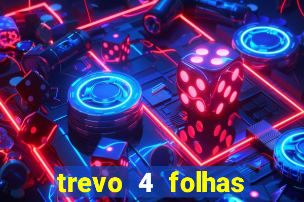 trevo 4 folhas significado espiritual